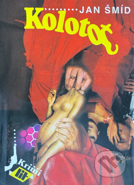 Kniha: Kolotoč (Jan Šmíd). , 1992