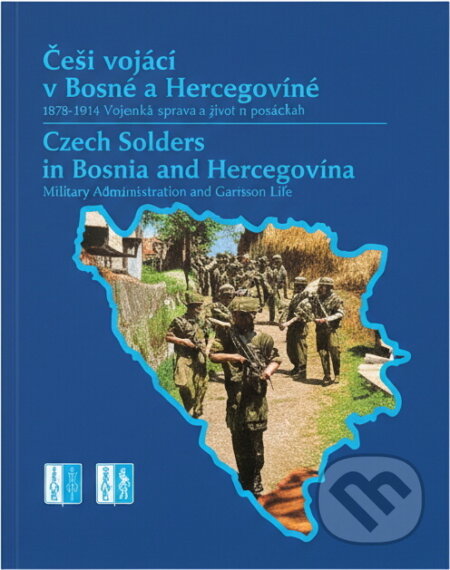 Kniha: Čeští vojáci v Bosně a Hercegovině v mírových operacích pod vedením NATO = Czech soldiers in Bosnia and Herzegovina in NATO-led peacekeeping operations (). , 2002