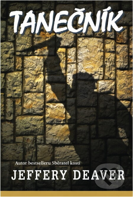 Kniha: Tanečník (Jeffery Deaver). Domino, 2002