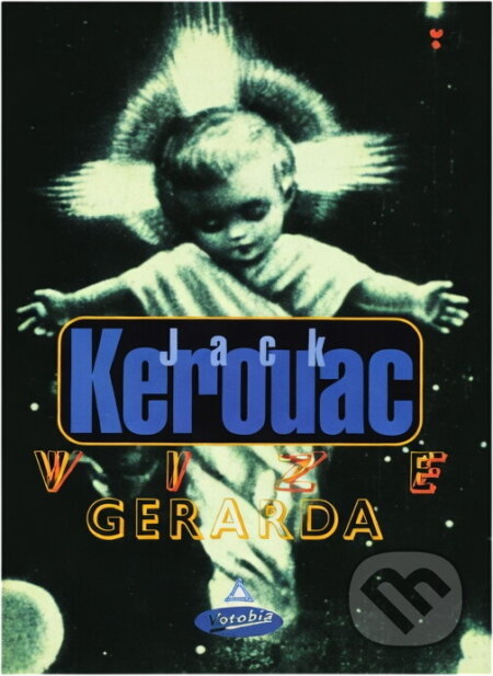 Kniha: Vize Gerarda (Jack Kerouac). , 1998