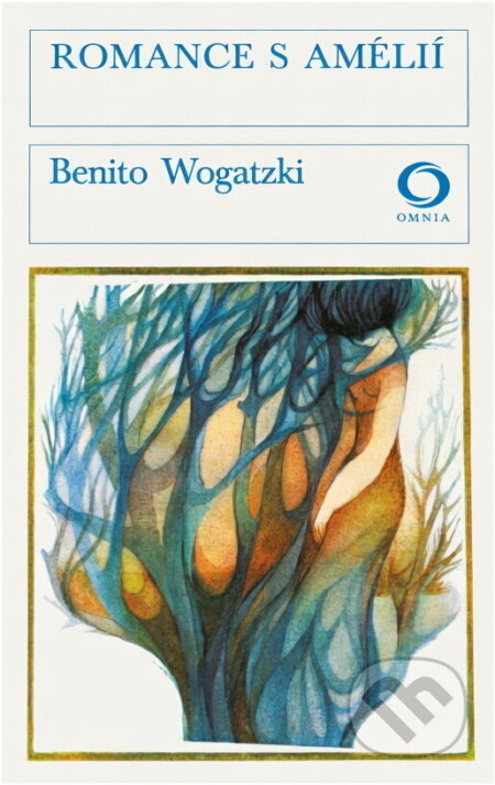 Kniha: Romance s Amélií (Benito Wogatzki). Svoboda, 1980