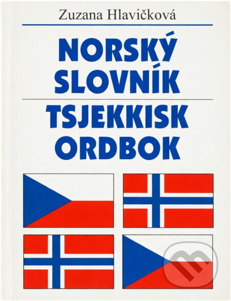 Kniha: Norsko-český, česko-norský slovník = Norsk-tsjekkisk, tsjekkisk-norsk ordbok (Zuzana Hlavičková). V Ráji, 2000