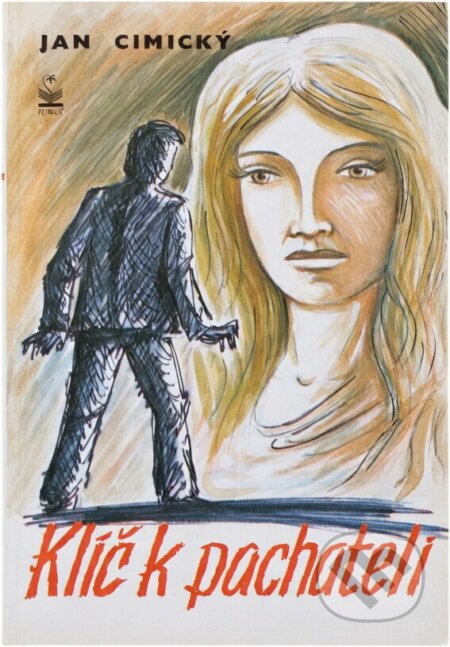 Kniha: Klíč k pachateli (Jan Cimický). Petrklíč, 1993