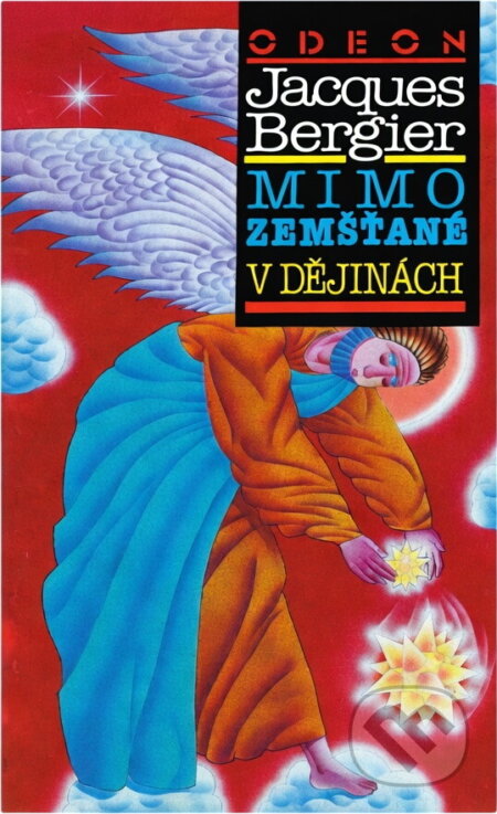 Kniha: Mimozemšťané v dějinách (Jacques Bergier). Odeon, 1992