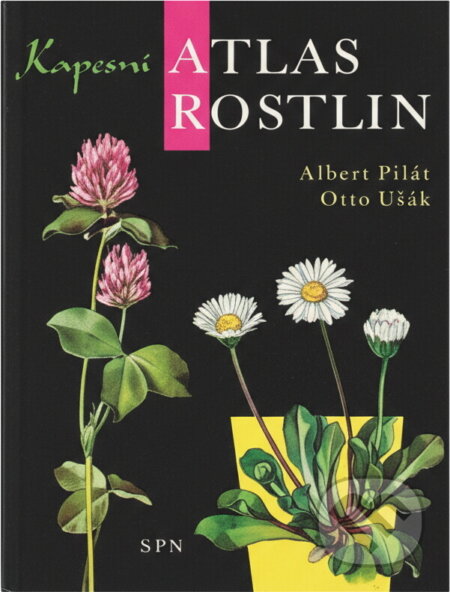Kniha: Kapesní atlas rostlin (Albert Pilát). , 1988