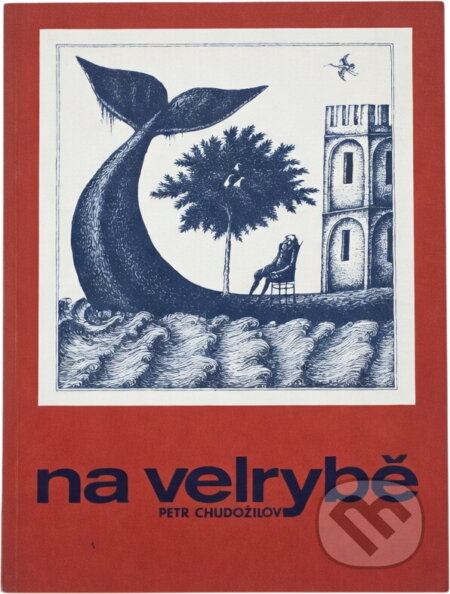 Kniha: Na velrybě (Petr Chudožilov). Cesta, 1990
