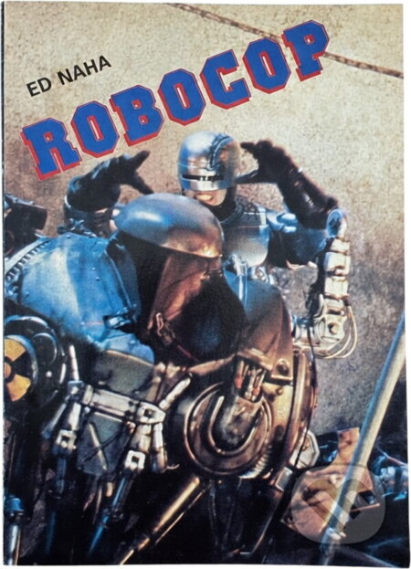 Kniha: Robocop (Ed Naha). , 1991