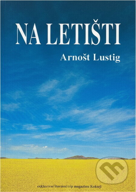 Kniha: Na letišti (Arnošt Lustig). , 2003
