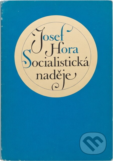 Kniha: Socialistická naděje (Josef Hora). , 1971