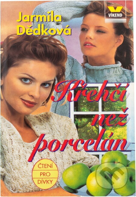 Kniha: Křehčí než porcelán (Jarmila Dědková). Víkend, 1997