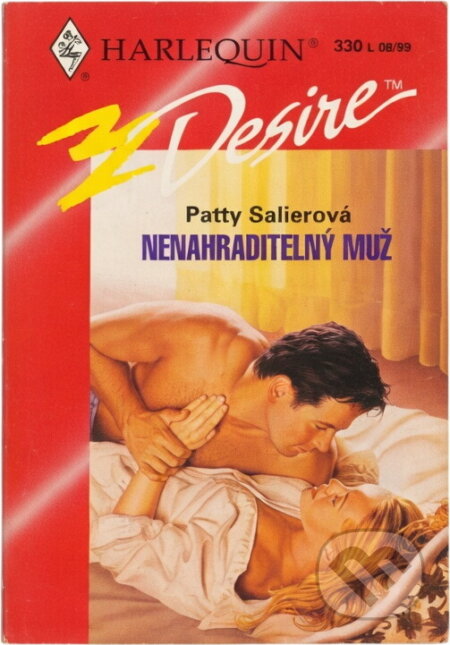 Kniha: Nenahraditelný muž (Patty Salier). Harlequin, 1999