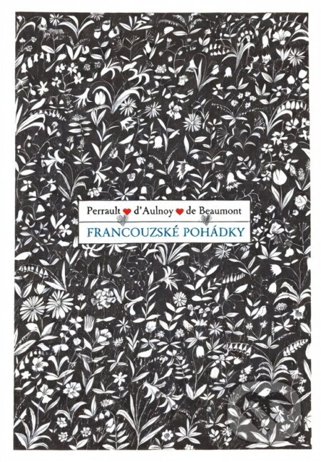 Kniha: Francouzské pohádky (Charles Perrault, Jeanne-Marie Leprince de Beaumont a Marie-Catherine Le Jumel de Barneville Aulnoy). Odeon, 1990