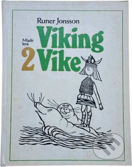Kniha: Viking Vike (Runer Jonsson). Mladé letá, 1980