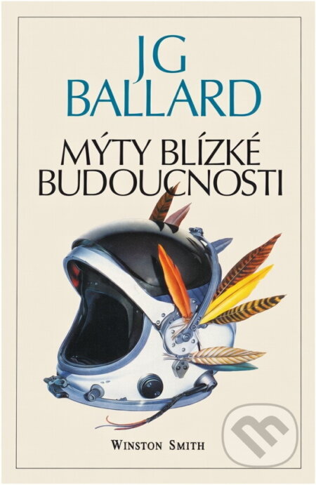 Kniha: Mýty blízké budoucnosti (J. G. Ballard). Winston Smith, 1994