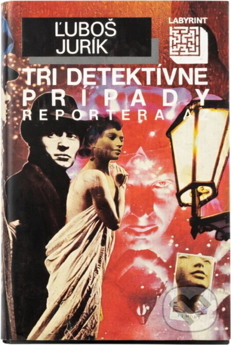 Kniha: Tri detektívne prípady reportéra AZ (Ľuboš Jurík). Smena, 1991