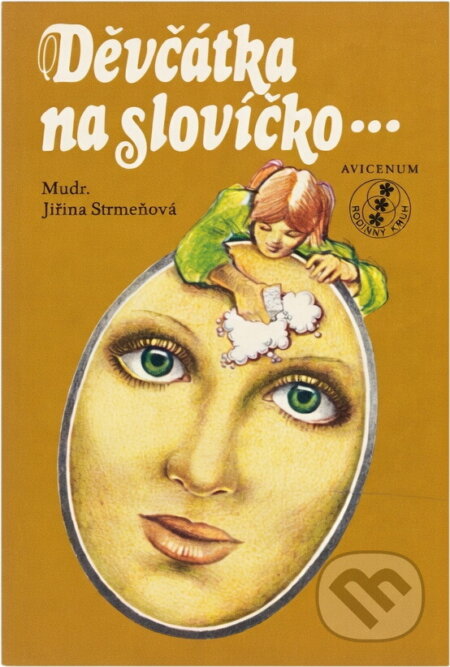 Kniha: Děvčátka, na slovíčko (Jiřina Strmeňová). , 1982