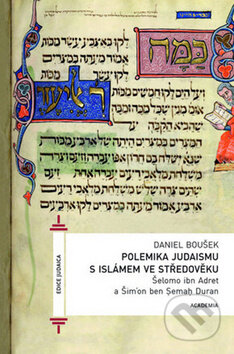 Polemika judaismu s islámem ve středověku - Daniel Boušek, Academia, 2015
