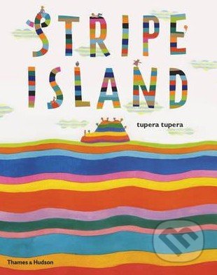 Stripe Island - Tupera Tupera, Thames & Hudson, 2015
