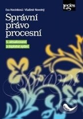 Kniha: Správní právo procesní (Eva Horzinková a Vladimír Novotný). Leges, 2015