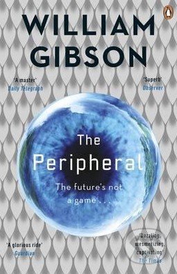 The Peripheral - William Gibson, Penguin Books, 2015