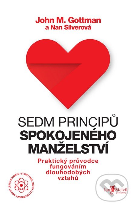 Sedm principů spokojeného manželství - John M. Gottman, Nan Silver, Jan Melvil publishing, 2015