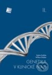 Genetika v klinické praxi II - Radim Brdička, Wiliam Didden, Galén, 2015