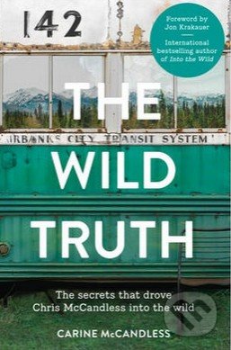 The Wild Truth - Carine McCandless, HarperCollins, 2014