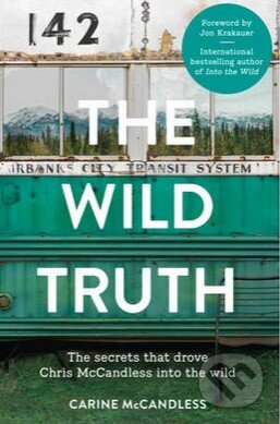 The Wild Truth (The Secrets That Drove Chris McCandless into the Wild) - kniha z kategorie Odborné a naučné