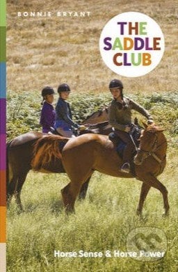 The Saddle Club: Horse Sense and Horse Power - Bonnie Bryant, Bantam Press, 2014