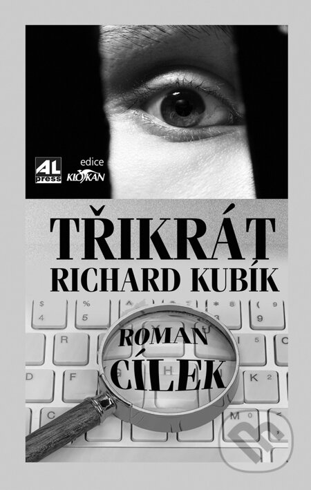 E-kniha: Třikrát Richard Kubík (Roman Cílek). Alpress, 2015