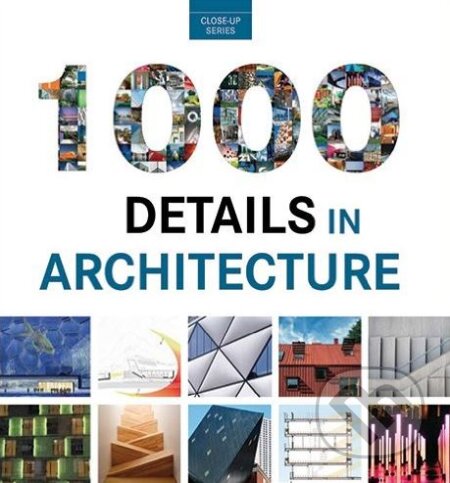 1000 Details In Architecture - Sergio Guinot, Loft Publications, 2014