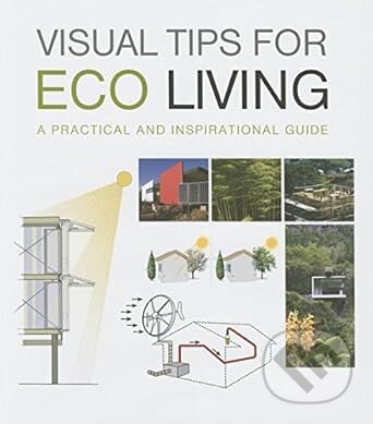 Kniha: Visual Tips for Eco Living (Loft Publications)