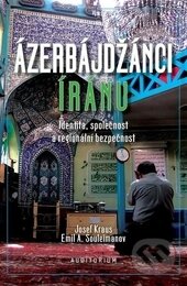 Ázerbájdžánci Íránu - Josef Kraus, Emil A. Souleimanov, Auditorium, 2015