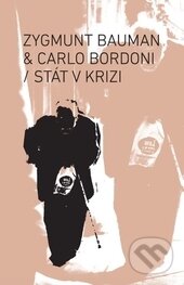 Stát v krizi - Zygmunt Bauman, Carlo Bordoni, Broken Books, 2015