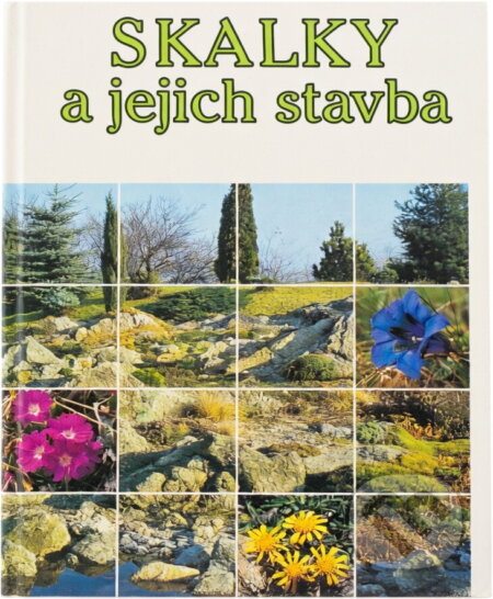 Kniha: Skalky a jejich stavba (Ota Vlasák a Vojtěch Holubec). Agem, 1992