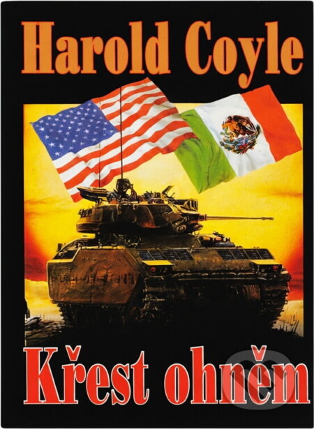 Kniha: Křest ohněm (Harold Coyle). , 2003