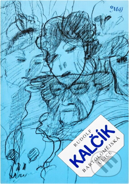 Kniha: Bartolomějská ulice (Rudolf Kalčík). Naše vojsko, 1980