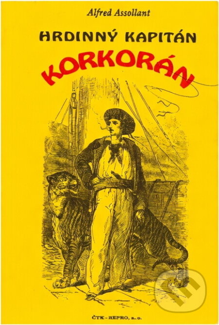 Kniha: Hrdinný kapitán Korkorán (Alfred Assollant). , 1967