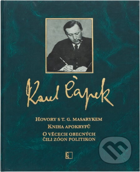 Kniha: Hovory s T.G. Masarykem ; Kniha apokryfů ; O věcech obecných, čili, Zóon politikon (Karel Čapek). Československý spisovatel, 2012