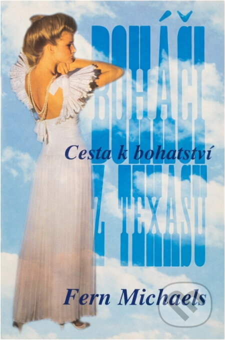 Kniha: Boháči z Texasu (Fern Michaels). Domino, 1999
