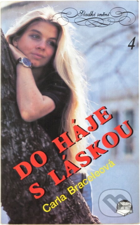 Kniha: Do háje s láskou (Carla Cassidy). , 1992