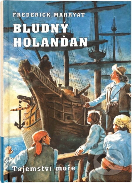 Kniha: Bludný Holanďan (Frederick Marryat). , 1999