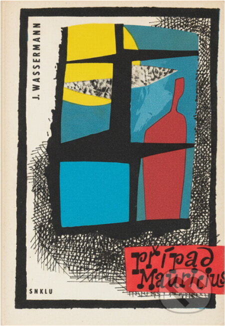 Kniha: Případ Mauricius (Jakob Wassermann). , 1963