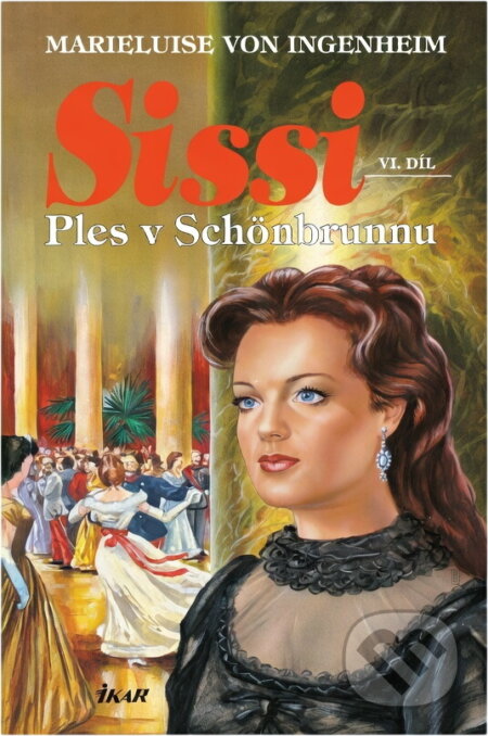 Kniha: Sissi (Marieluise von Ingenheim). Ikar, 1999
