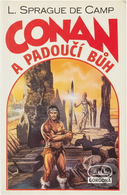 Kniha: Conan a Pavoučí bůh (L. Sprague De Camp). , 1992