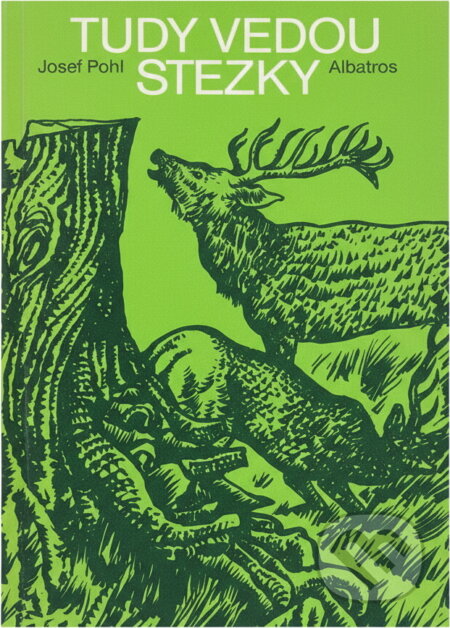 Kniha: Tudy vedou stezky (Josef Pohl). , 1982