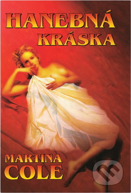 Kniha: Hanebná kráska (Martina Cole). , 1996