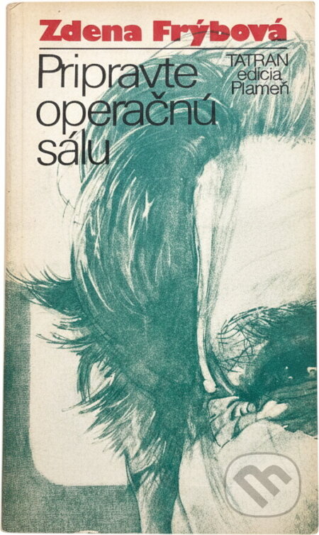 Kniha: Pripravte operačnú sálu (Zdena Frýbová). Tatran, 1986