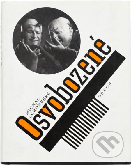 Kniha: Osvobozené (Michal Schonberg). Odeon, 1992
