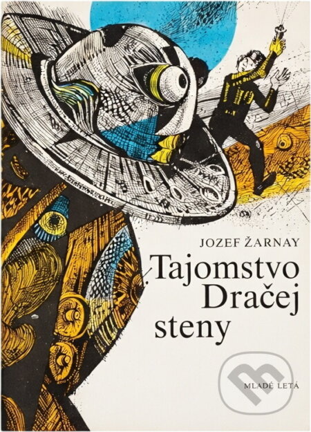 Kniha: Tajomstvo Dračej steny (Jozef Žarnay). Mladé letá, 1980